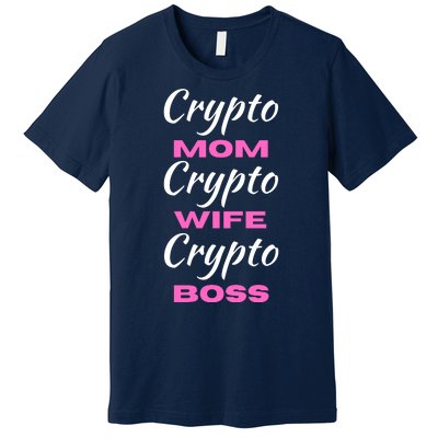 Funny Women, Funny Crypto Mom Wife Boss, Funny Woman Tee Premium T-Shirt