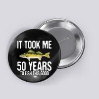 Funny Walleye Fishing 50th Birthday 50 Years To Fish Great Button