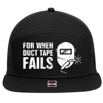 Funny Welder For When Duct Tape Fails Welding Premium 7 Panel Mesh Trucker Snapback Hat