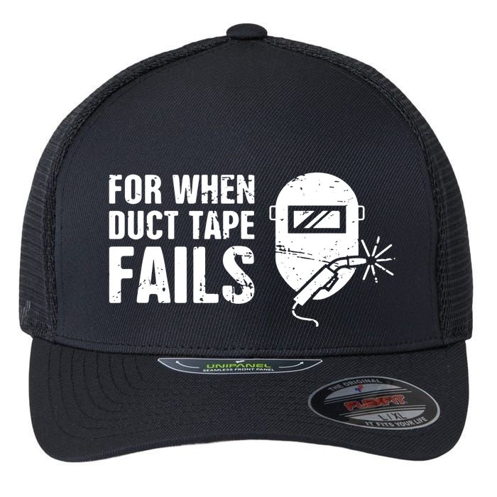 Funny Welder For When Duct Tape Fails Welding Premium Flexfit Unipanel Trucker Cap