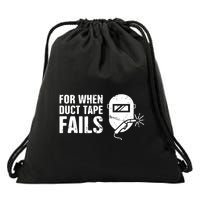 Funny Welder For When Duct Tape Fails Welding Premium Drawstring Bag