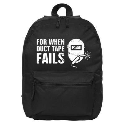 Funny Welder For When Duct Tape Fails Welding Premium 16 in Basic Backpack