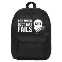 Funny Welder For When Duct Tape Fails Welding Premium 16 in Basic Backpack