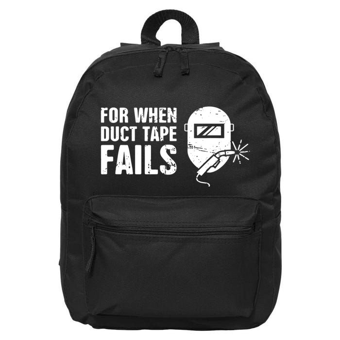 Funny Welder For When Duct Tape Fails Welding Premium 16 in Basic Backpack