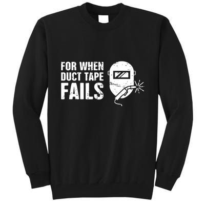 Funny Welder For When Duct Tape Fails Welding Premium Tall Sweatshirt