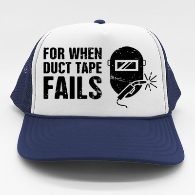 Funny Welder For When Duct Tape Fails Welding Premium Trucker Hat