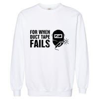 Funny Welder For When Duct Tape Fails Welding Premium Garment-Dyed Sweatshirt