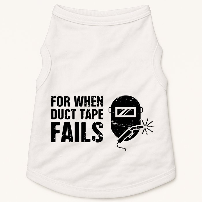 Funny Welder For When Duct Tape Fails Welding Premium Doggie Tank