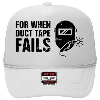 Funny Welder For When Duct Tape Fails Welding Premium High Crown Mesh Back Trucker Hat