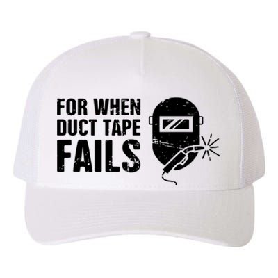 Funny Welder For When Duct Tape Fails Welding Premium Yupoong Adult 5-Panel Trucker Hat