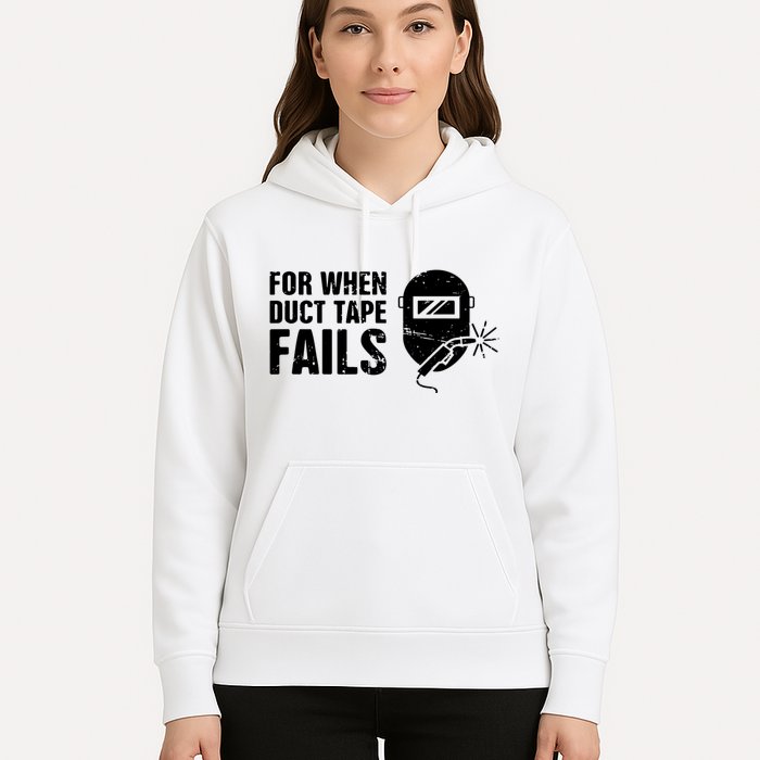Funny Welder For When Duct Tape Fails Welding Premium Hoodie