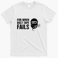 Funny Welder For When Duct Tape Fails Welding Premium T-Shirt