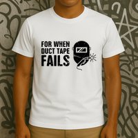 Funny Welder For When Duct Tape Fails Welding Premium T-Shirt