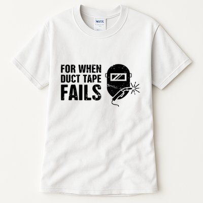 Funny Welder For When Duct Tape Fails Welding Premium Tall T-Shirt