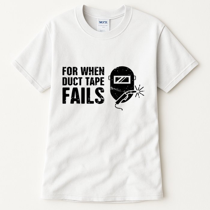 Funny Welder For When Duct Tape Fails Welding Premium Tall T-Shirt