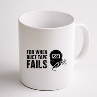 Funny Welder For When Duct Tape Fails Welding Premium Mug