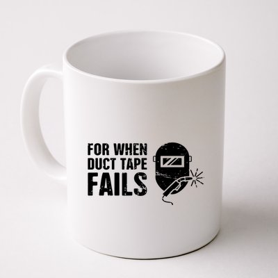 Funny Welder For When Duct Tape Fails Welding Premium Mug