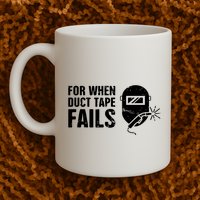 Funny Welder For When Duct Tape Fails Welding Premium Mug