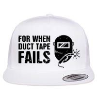 Funny Welder For When Duct Tape Fails Welding Premium Flat Bill Trucker Hat