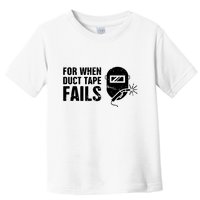 Funny Welder For When Duct Tape Fails Welding Premium Toddler T-Shirt