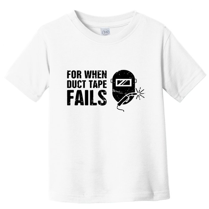 Funny Welder For When Duct Tape Fails Welding Premium Toddler T-Shirt