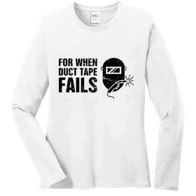 Funny Welder For When Duct Tape Fails Welding Premium Ladies Long Sleeve Shirt