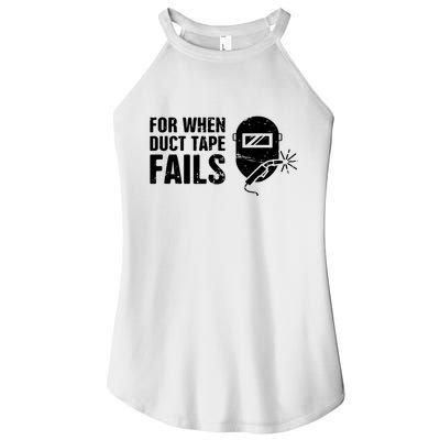 Funny Welder For When Duct Tape Fails Welding Premium Women's Perfect Tri Rocker Tank
