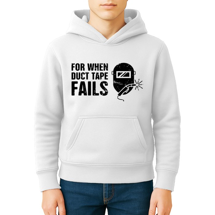 Funny Welder For When Duct Tape Fails Welding Premium Kids Hoodie