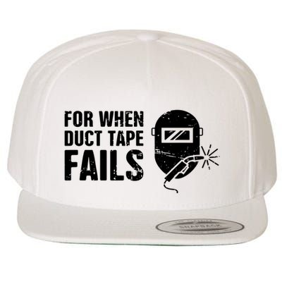 Funny Welder For When Duct Tape Fails Welding Premium Wool Snapback Cap