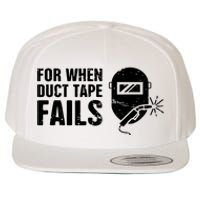 Funny Welder For When Duct Tape Fails Welding Premium Wool Snapback Cap