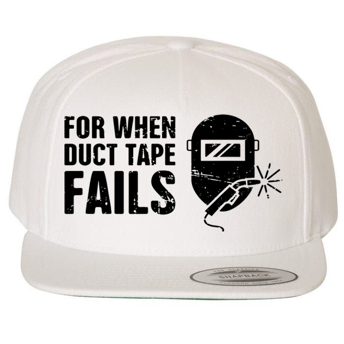 Funny Welder For When Duct Tape Fails Welding Premium Wool Snapback Cap