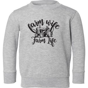 Farm Wife Farm Life Farmer Wife Toddler Sweatshirt