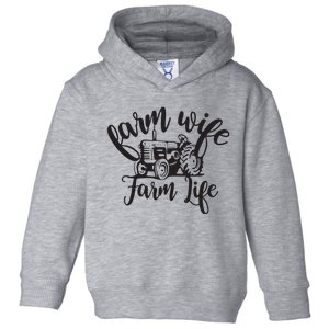 Farm Wife Farm Life Farmer Wife Toddler Hoodie