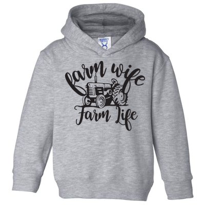 Farm Wife Farm Life Farmer Wife Toddler Hoodie