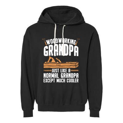 Funny Woodworking For Woodwork Grandpa Dad Men Woodworker Garment-Dyed Fleece Hoodie