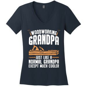 Funny Woodworking For Woodwork Grandpa Dad Men Woodworker Women's V-Neck T-Shirt