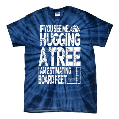 Funny Woodworking For Woodworkers Tie-Dye T-Shirt