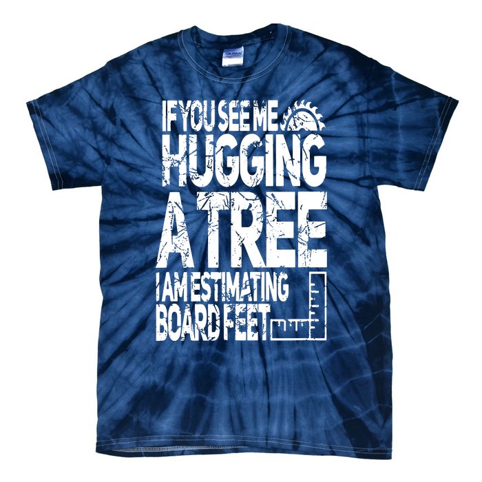 Funny Woodworking For Woodworkers Tie-Dye T-Shirt