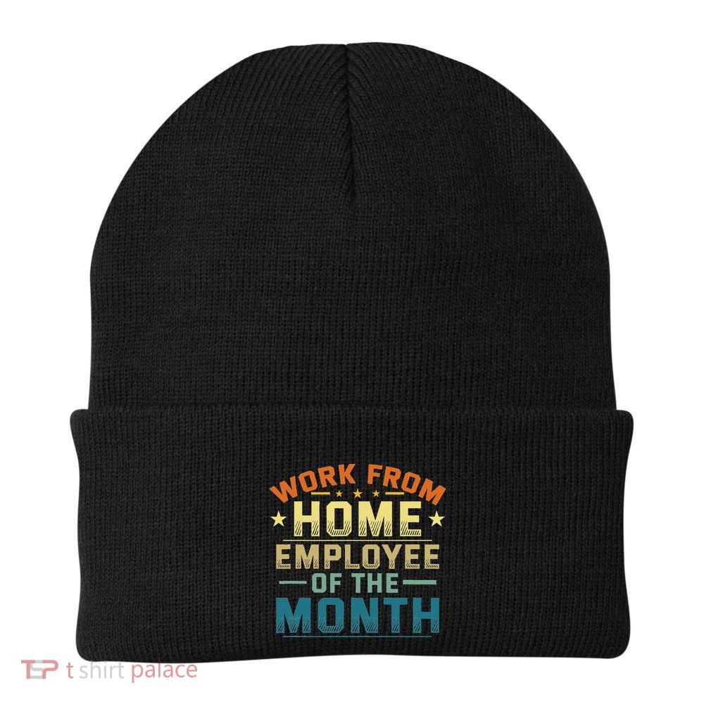 Funny Work From Home Employee Of The Month Home Office Knit Cap Winter Beanie