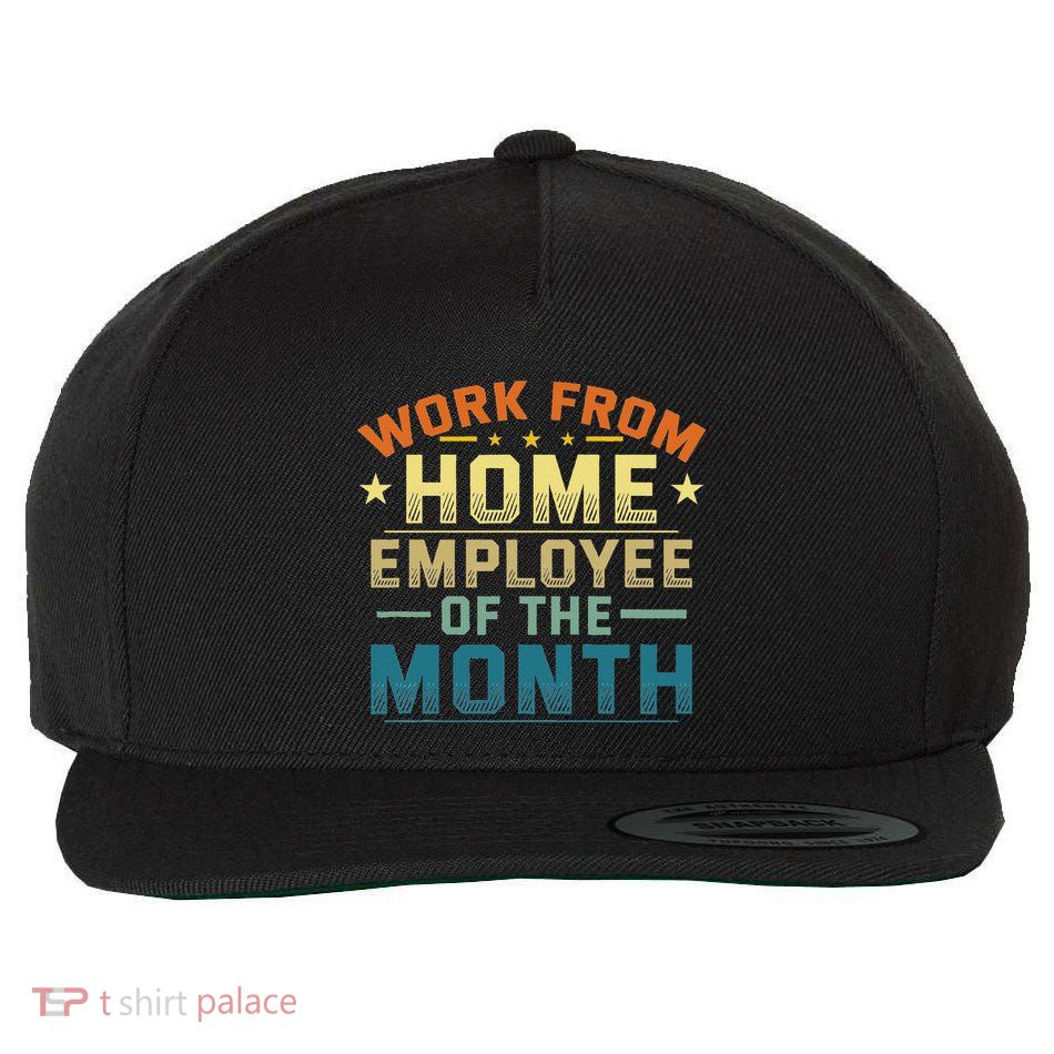 Funny Work From Home Employee Of The Month Home Office Wool Snapback Cap