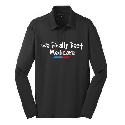 Funny We Finally Beat Medicare Silk Touch Performance Long Sleeve Polo