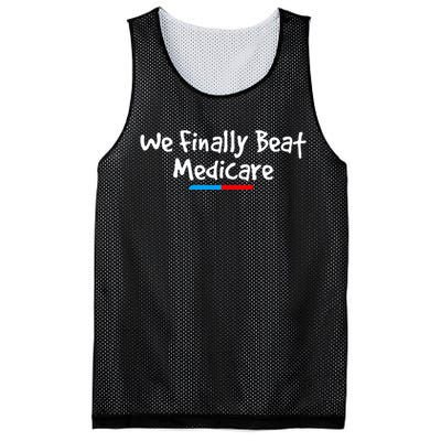 Funny We Finally Beat Medicare Mesh Reversible Basketball Jersey Tank