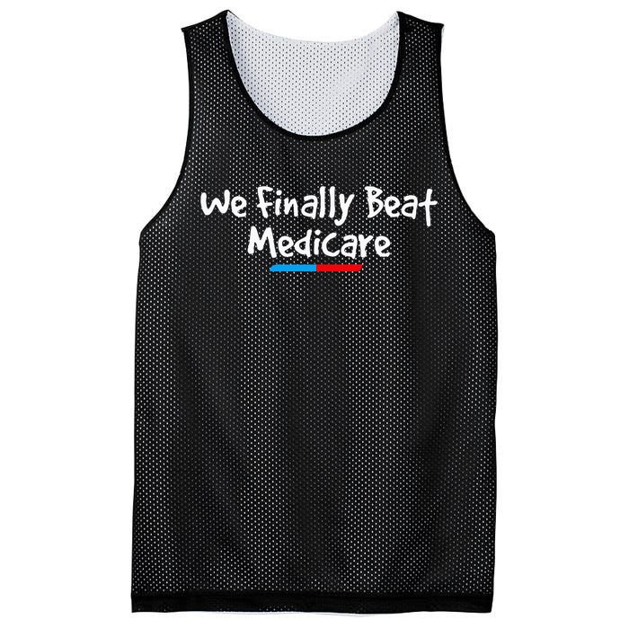 Funny We Finally Beat Medicare Mesh Reversible Basketball Jersey Tank