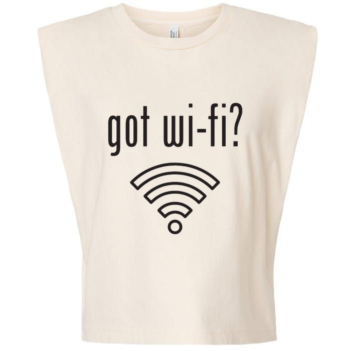 Funny Wifi For Internet Wifi Fan Got Wifi Garment-Dyed Women's Muscle Tee