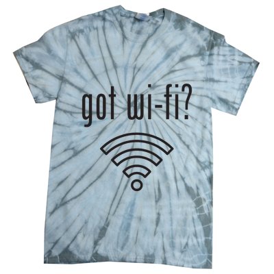 Funny Wifi For Internet Wifi Fan Got Wifi Tie-Dye T-Shirt