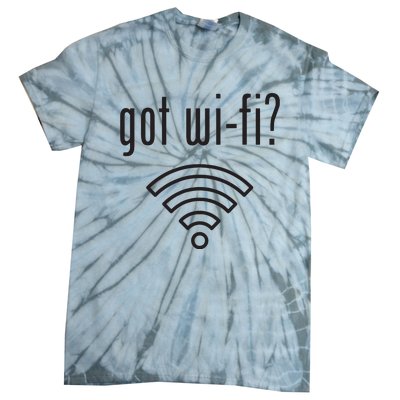 Funny Wifi For Internet Wifi Fan Got Wifi Tie-Dye T-Shirt