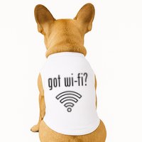 Funny Wifi For Internet Wifi Fan Got Wifi Doggie Tank
