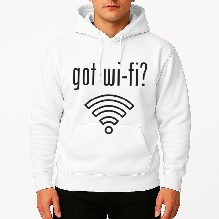 Funny Wifi For Internet Wifi Fan Got Wifi Hoodie