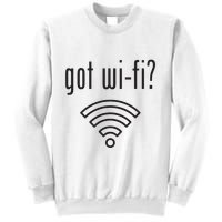 Funny Wifi For Internet Wifi Fan Got Wifi Sweatshirt
