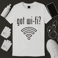 Funny Wifi For Internet Wifi Fan Got Wifi T-Shirt